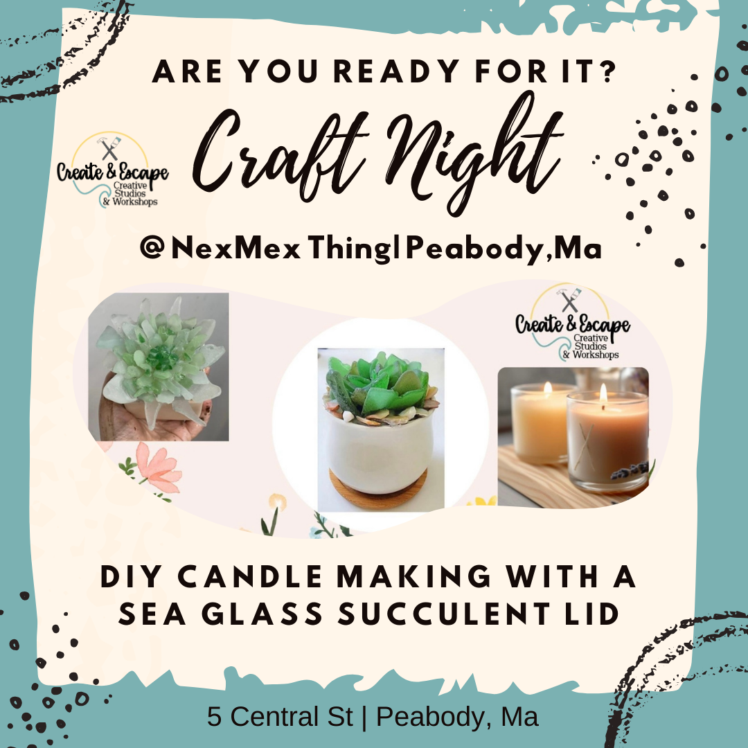 08.15.24 DIY CANDLE MAKING with SEA GLASS SUCCULENT LIDS at NexMex Thing | Open Workshop