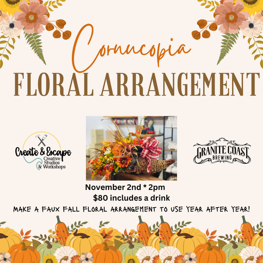 Cornucopia Floral Arrangement @ Granite Coast Brewing Co 11/2 @ 2pm | Open Workshop