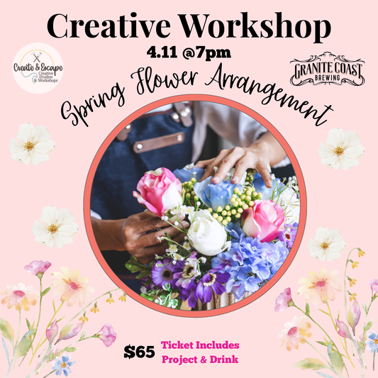 Spring Flower Arrangements - 4/11/25 @7pm - Granite Coast Brewing Co  | Open Workshops