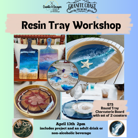 Resin Tray Workshop - 4/13/25 @2pm - Granite Coast Brewing Co  | Open Workshops